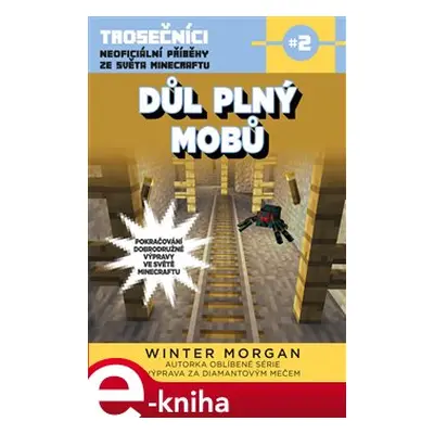 Důl plný mobů - Winter Morgan