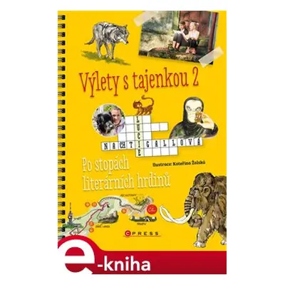 Výlety s tajenkou 2 – Po stopách literárních hrdinů - Lucie Nachtigallová