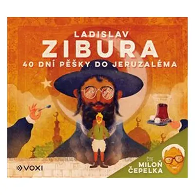 40 dní pěšky do Jeruzaléma - Ladislav Zibura