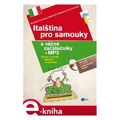 Italština pro samouky a věčné začátečníky - Vlastimila Pospíšilová, Eva Ferrarová, Miroslava Fer