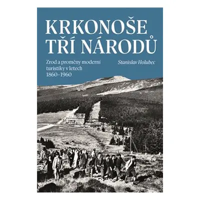 Krkonoše tří národů - Stanislav Holubec