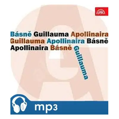 Básně Guillauma Apollinaira, mp3 - Guillaume Apollinaire