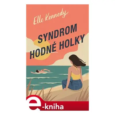 Syndrom hodné holky - Elle Kennedy