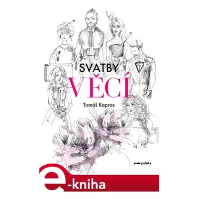 Svatby věcí - Tomáš Kapras