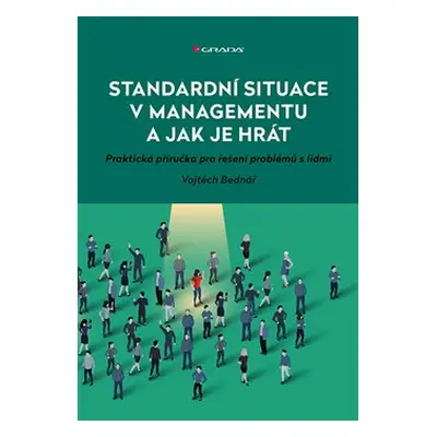 Standardní situace v managementu a jak je hrát - Vojtěch Bednář