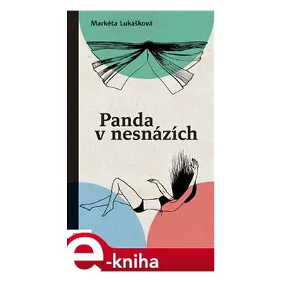 Panda v nesnázích - Markéta Lukášková, Lada Brůnová