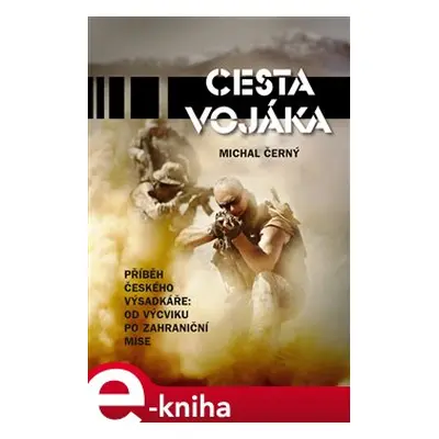 Cesta vojáka - Michal Černý