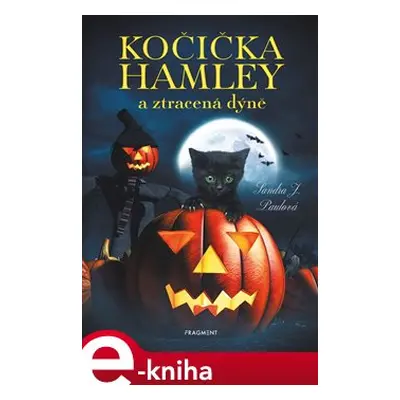 Kočička Hamley a ztracená dýně - Sandra J. Paul