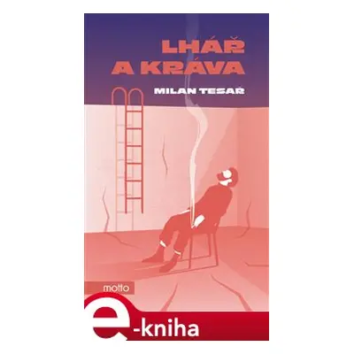 Lhář a kráva - Milan Tesař