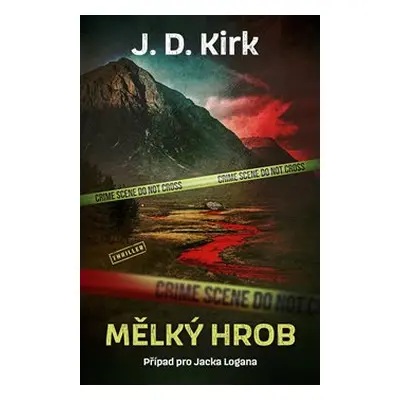 Mělký hrob - J.D. Kirk