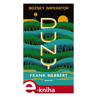 Božský imperátor Duny - Frank Herbert