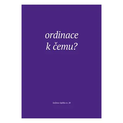 Ordinace. K čemu?