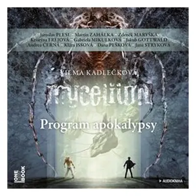 Mycelium VIII: Program apokalypsy - Vilma Kadlečková