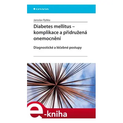 Diabetes mellitus - Komplikace a přidružená onemocnění - Jaroslav Rybka