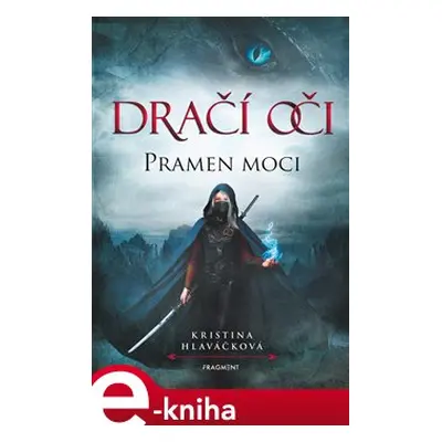 Dračí oči – Pramen moci - Kristina Hlaváčková