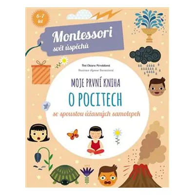 Moje první kniha o pocitech (Montessori: Svět úspěchů) - Chiara Piroddiová