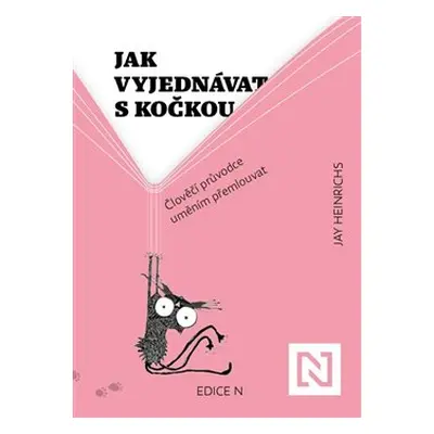 Jak vyjednávat s kočkou - Jay Heinrichs