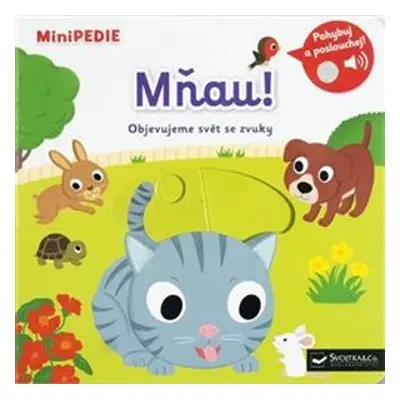 MiniPEDIE – Mňau! Objevujeme svět se zvuky - Nathalie Choux