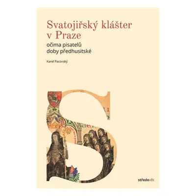 Svatojiřský klášter v Praze - Karel Pacovský