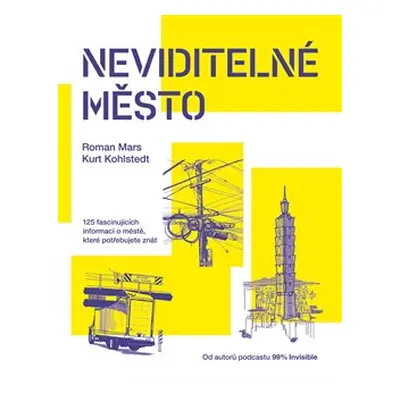 Neviditelné město - Kurt Kohlstedt, Roman Mars