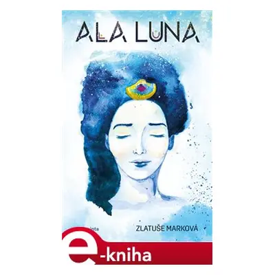 Ala Luna - Zlatuše Marková