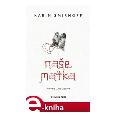 Naše matka - Karin Smirnoff