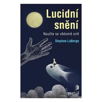 Lucidní snění - Stephen LaBerge