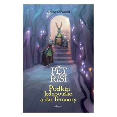 Podkin Jednoouško a dar Temnory - Kieran Larwood