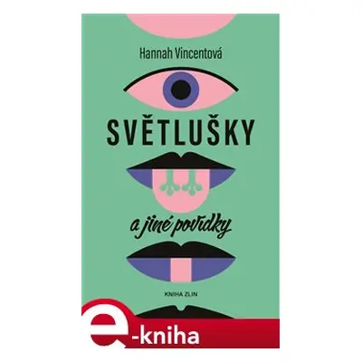 Světlušky a jiné povídky - Hannah Vincentová