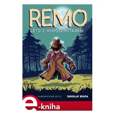 Remo: léto s mimozemšťanem - Jaroslav Benda