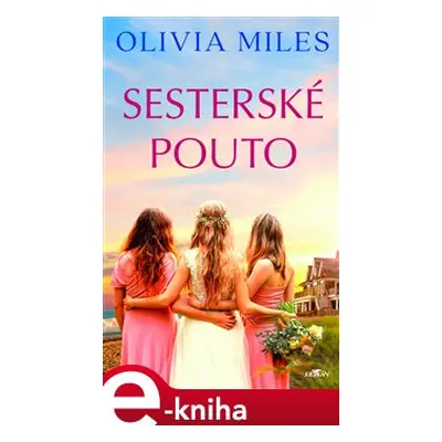 Sesterské pouto - Olivia Miles