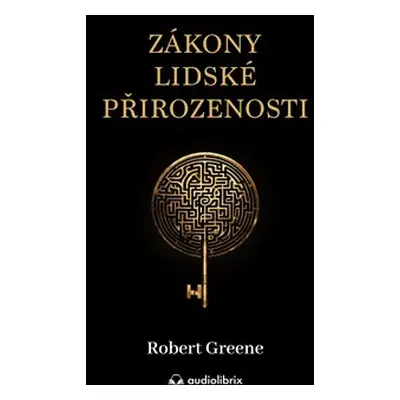 Zákony lidské přirozenosti - Robert Greene