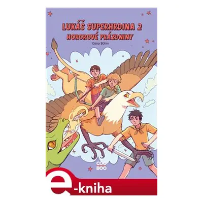 Lukáš superhrdina 2: Hororové prázdniny - Dana Böhm