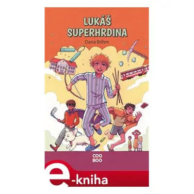 Lukáš superhrdina - Dana Böhm