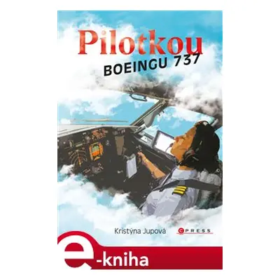 Pilotkou Boeingu 737 - Kristýna Jupová