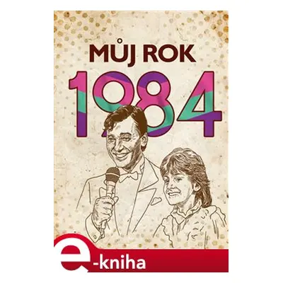 Můj rok 1984 - Martin Ježek