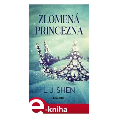 Zlomená princezna - L. J. Shen