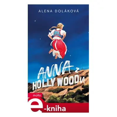 Anna z Hollywoodu - Alena Doláková