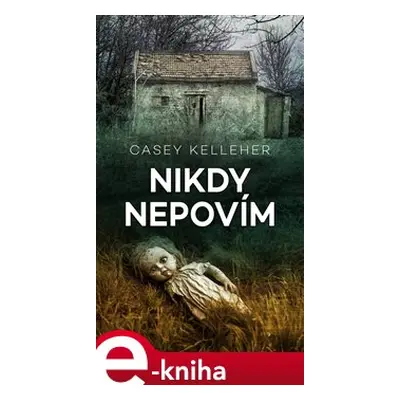 Nikdy nepovím - Casey Kelleher