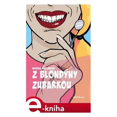 Z blondýny zubařkou