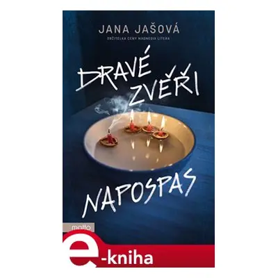 Dravé zvěři napospas - Jana Jašová