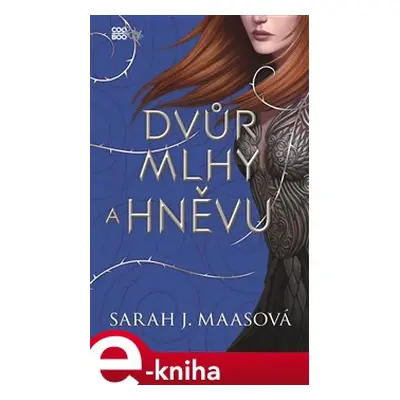 Dvůr mlhy a hněvu - Sarah J. Maasová