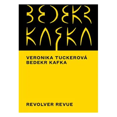 Bedekr Kafka - Veronika Tuckerová