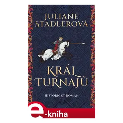 Král turnajů - Juliane Stadlerová