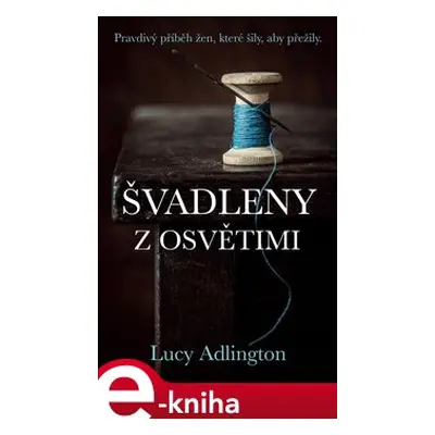 Švadleny z Osvětimi - Lucy Adlington