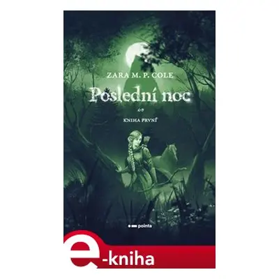 Poslední noc - Zara M. P. Cole