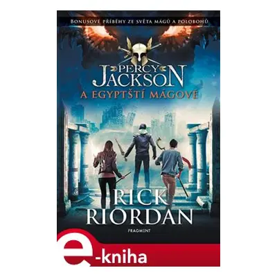 Percy Jackson a egyptští mágové - Rick Riordan