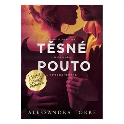 Těsné pouto - Alessandra Torre