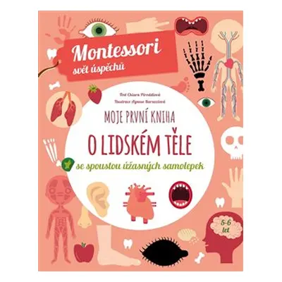 Moje první kniha o lidském těle (Montessori: Svět úspěchů) - Chiara Piroddiová