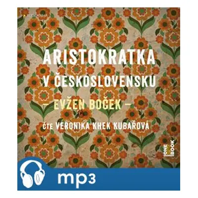 Aristokratka v Československu, mp3 - Evžen Boček